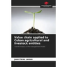 Value chain applied to Cuban agricultural and livestock entities