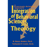 Integration of Behavioral Sciences and Theology: A Systematic-Integration Approach