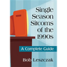 Single Season Sitcoms of the 1990s: A Complete Guide