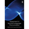 Assessment in Second Language Pronunciation