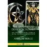 The Unabridged Devil's Dictionary: The Cynic's Word Book - Satirical, Ironic and Humorous Definitions
