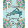 Pilates Coloring Book: A Coloring Book for Self Care