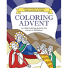 Coloring Advent: An Adult Coloring Book for the Journey to Bethlehem