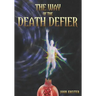 The Way of the Death Defier: Apocryphon of Inner Alchemy