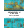 Screen Culture in the Global South: Cinema at the End of the World