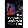 The Computer-Animated Film: Industry, Style and Genre