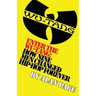 Enter The Wu-Tang: How Nine Men Changed Hip-Hop Forever: How Nine Men Changed Hip-Hop Forever