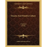 Dreams And Primitive Culture: A Lecture (1918)