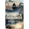 Beginner to Overlander