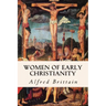 Women of Early Christianity