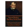 Samuel Butler's The Way Of All Flesh: "Sensible people get the greater part of their dying done during their own lifetime."