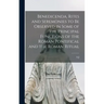 Benedicenda, Rites and Seremonies to be Observed in Some of the Principal Functions of the Roman Pontifical and the Roman Ritual