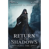 Return of the Shadows: Book Four Breaking the Spell