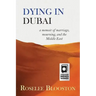 Dying in Dubai: a memoir of marriage, mourning and the Middle East