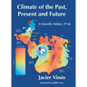 Climate of the Past, Present and Future: A scientific debate, 2nd ed.