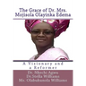 The Grace of Dr Mrs Mojisola Olayinka Edema: A Visionary and a Reformer