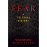 Fear: A Cultural History
