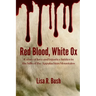 Red Blood, White Ox: A story of love and injustice hidden in the hills of the Appalachian Mountains
