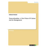 Transculturalism - A New Vision Of Culture And Its Management