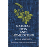 Natural Dyes and Home Dyeing