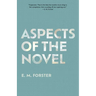 Aspects of the Novel (Warbler Classics Annotated Edition)