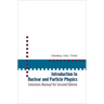 Introduction to Nuclear and Particle Physics: Solutions Manual for Second Edition of Text by Das and Ferbel