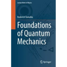 Foundations of Quantum Mechanics