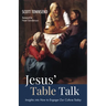 Jesus' Table Talk: Insights Into How to Engage Our Culture Today