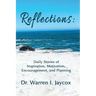 Reflections: Daily Stories of Inspiration, Motivation, Encouragement, and Planning