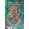 The Golden Chalice of Hunahpu: A Novel of the Spanish Attack on the Maya