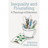 Inequality and Flourishing: A Theology of Education