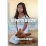 The Purpose of Destiny