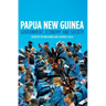 Papua New Guinea: Government, Economy and Society