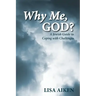 Why Me, God?: A Jewish Guide to Coping with Challenges