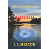 There's Something in the Slough
