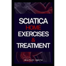Sciatica Home Exercises & Treatment