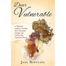 Dear Vulnerable: A Woman's Guide to Taming her Masculine Energy and Embracing Feminine Power