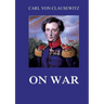 On War: All eight volumes: Biographically Annotated Edition