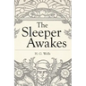 The Sleeper Awakes: Illustrated Revised Edition