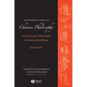 An Introduction to Chinese Philosophy: From Ancient Philosophy to Chinese Buddhism