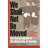 We Shall Not Be Moved: The Desegregation of the University of Georgia