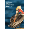 The Bird Photographer's Guide to San Diego County: When, Where, and How to photograph the birds of San Diego County