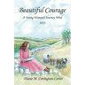 Beautiful Courage: A Young Woman's Journey West, 1852