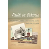 Faith in Bikinis: Politics and Leisure in the Coastal South Since the Civil War