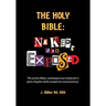 The Holy Bible: Naked, and Exposed: The Entire Bible in Plain Language, with Commentary and Analysis