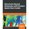 Recurrent Neural Networks with Python Quick Start Guide