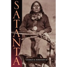 Satanta: The Life and Death of a War Chief