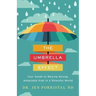 The Umbrella Effect: Your Guide to Raising Strong, Adaptable Kids in a Stressful World