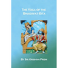 The Yoga of the Bhagavat Gita