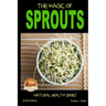 The Magic of Sprouts